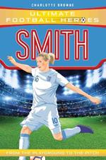 Smith (Ultimate Football Heroes - the No. 1 football series): Collect them all!