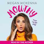 Mouthy - Unfiltered, Uncensored & Honest as Ever