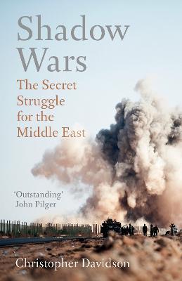 Shadow Wars: The Secret Struggle for the Middle East - Christopher Davidson - cover