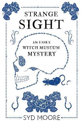 Strange Sight: An Essex Witch Museum Mystery - Syd Moore - cover