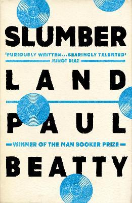 Slumberland: From the Man Booker prize-winning author of The Sellout - Paul Beatty - cover