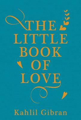 The Little Book of Love - Kahlil Gibran - cover