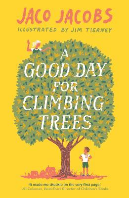 A Good Day for Climbing Trees - Jaco Jacobs - cover
