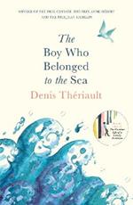 The Boy Who Belonged to the Sea: Winner of the Prix Odysee