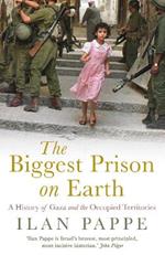 The Biggest Prison on Earth: A History of Gaza and the Occupied Territories