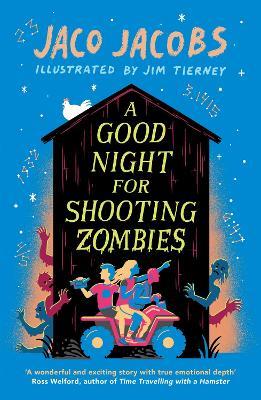 A Good Night for Shooting Zombies: with glow-in-the-dark cover - Jaco Jacobs - cover
