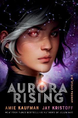 Aurora Rising (The Aurora Cycle) - Amie Kaufman,Jay Kristoff - cover