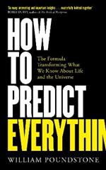 How to Predict Everything: The Formula Transforming What We Know About Life and the Universe