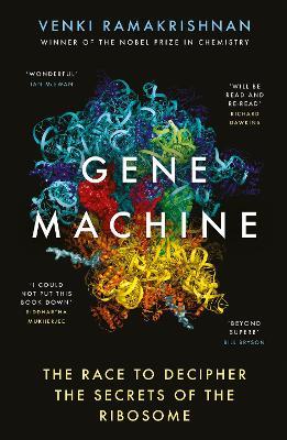 Gene Machine: The Race to Decipher the Secrets of the Ribosome - Venki Ramakrishnan - cover