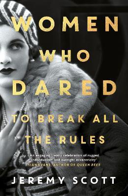 Women Who Dared: To Break All the Rules - Jeremy Scott - cover
