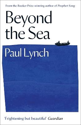 Beyond the Sea: From the Booker-winning author of Prophet Song - Paul Lynch - cover