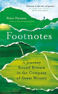 Footnotes: A Journey Round Britain in the Company of Great Writers - Peter Fiennes - cover