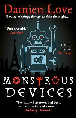 Monstrous Devices: THE TIMES CHILDREN’S BOOK OF THE WEEK - Damien Love - cover