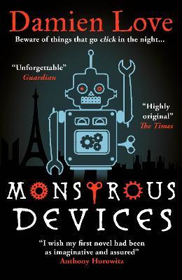 Monstrous Devices: THE TIMES CHILDREN'S BOOK OF THE WEEK - Damien Love - cover