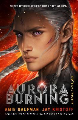 Aurora Burning: (The Aurora Cycle) - Amie Kaufman,Jay Kristoff - cover