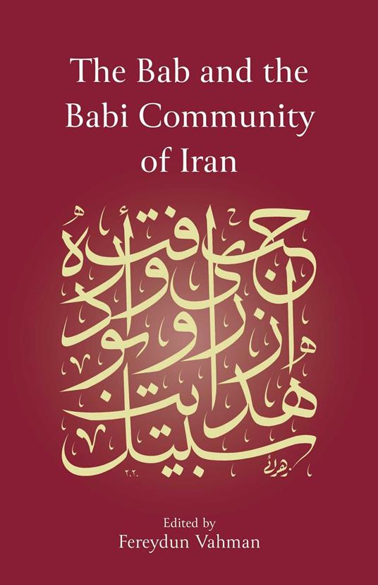 The Bab and the Babi Community of Iran