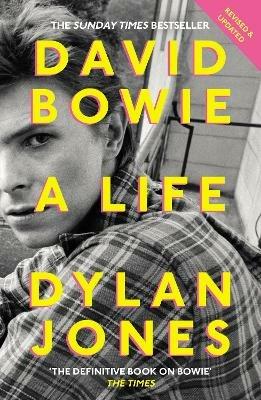 David Bowie: A Life - Dylan Jones - cover