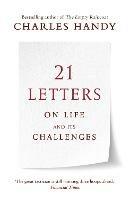 21 Letters on Life and Its Challenges - Charles Handy - cover