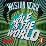 A Hole in the World