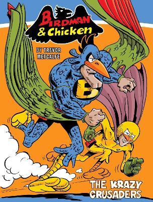 Birdman and Chicken: The Krazy Crusaders - cover