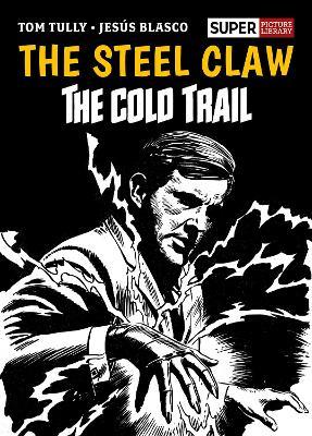 The Steel Claw: The Cold Trail - Tom Tully - cover