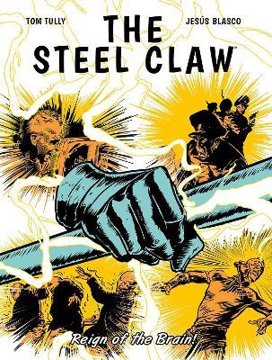 The Steel Claw: Reign of The Brain - Tom Tully - cover