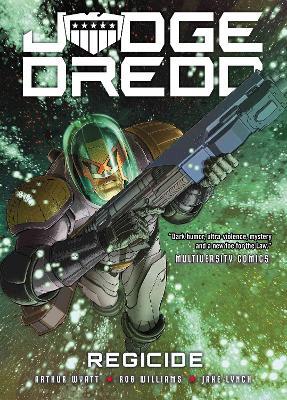 Judge Dredd: Regicide - Arthur Wyatt,Rob Williams - cover