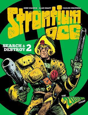 Strontium Dog: Search and Destroy 2: The 2000 AD Years - John Wagner,Alan Grant - cover