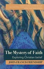 The Mystery of Faith: Exploring Christian belief