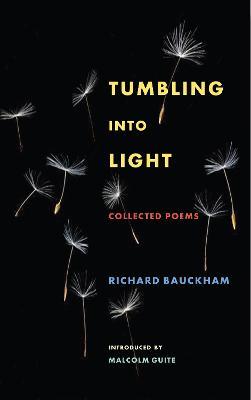 Tumbling Into Light: Collected Poems - Richard Bauckham - cover