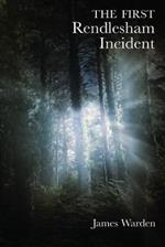 The First Rendlesham Incident