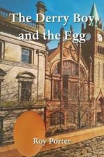 The Derry Boy and the Egg: Released to Serve