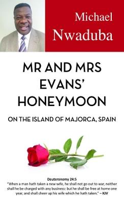 Mr and Mrs Evans' Honeymoon on the Island of Majorca, Spain - Michael Nwaduba - cover