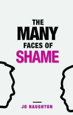 The Many Faces of Shame - Jo Naughton - cover