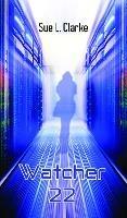 Watcher 22 - Sue L. Clarke - cover