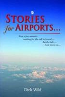 Stories for Airports... - Dick Wild - cover
