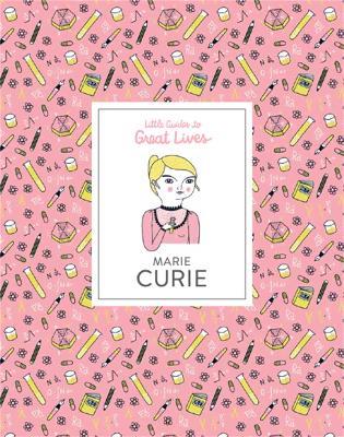 Marie Curie: Little Guides to Great Lives - Isabel Thomas - cover