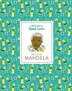 Nelson Mandela: Little Guides to Great Lives