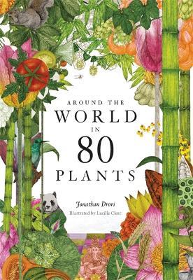 Around the World in 80 Plants - Jonathan Drori - cover
