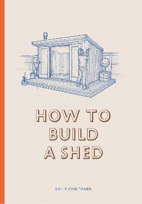 How to Build a Shed - Sally Coulthard - cover