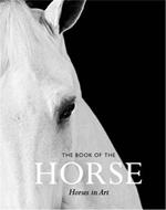 The Book of the Horse: Horses in Art