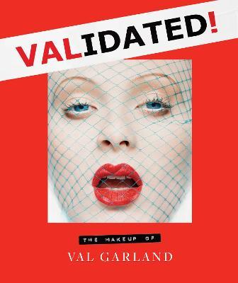Validated: The Makeup of Val Garland - Val Garland,Karl Plewka - cover