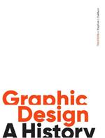 Graphic Design, Third Edition: A History