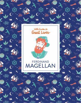 Ferdinand Magellan (Little Guides to Great Lives) - Isabel Thomas - cover