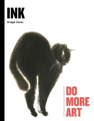 Ink: Do More Art - Bridget Davies - cover