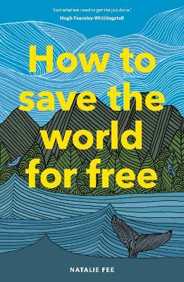 How to Save the World For Free - Natalie Fee - cover