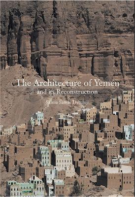 The Architecture of Yemen and Its Reconstruction - Salma Samar Damluji - cover
