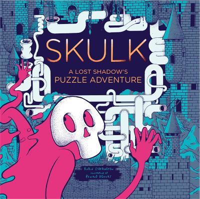 Skulk: A Lost Shadow's Puzzle Adventure - Robin Etherington - cover