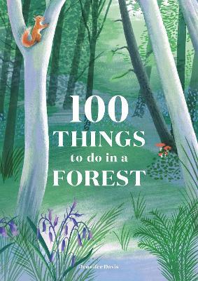100 Things to do in a Forest - Jennifer Davis - cover