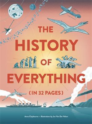 The History of Everything in 32 Pages - Anna Claybourne - cover